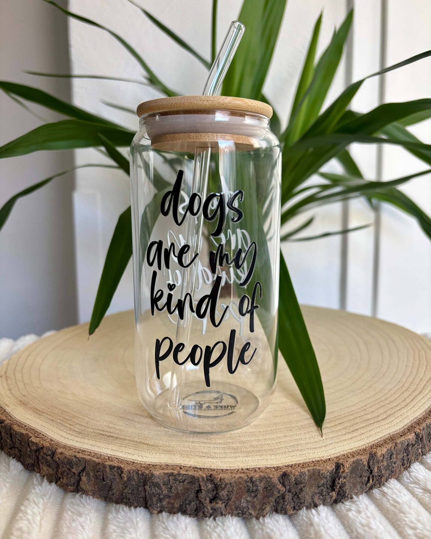 Trinkglas „Dogs Are My Kind Of People“