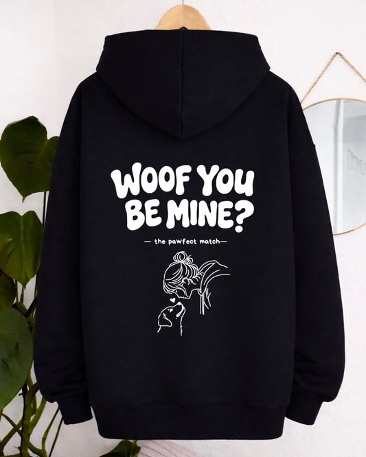Hoodie „Woof you be mine?“