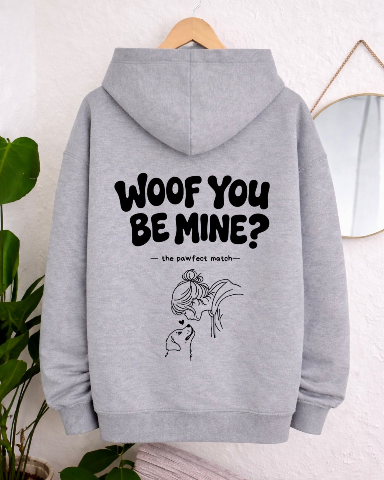 Hoodie „Woof you be mine?“