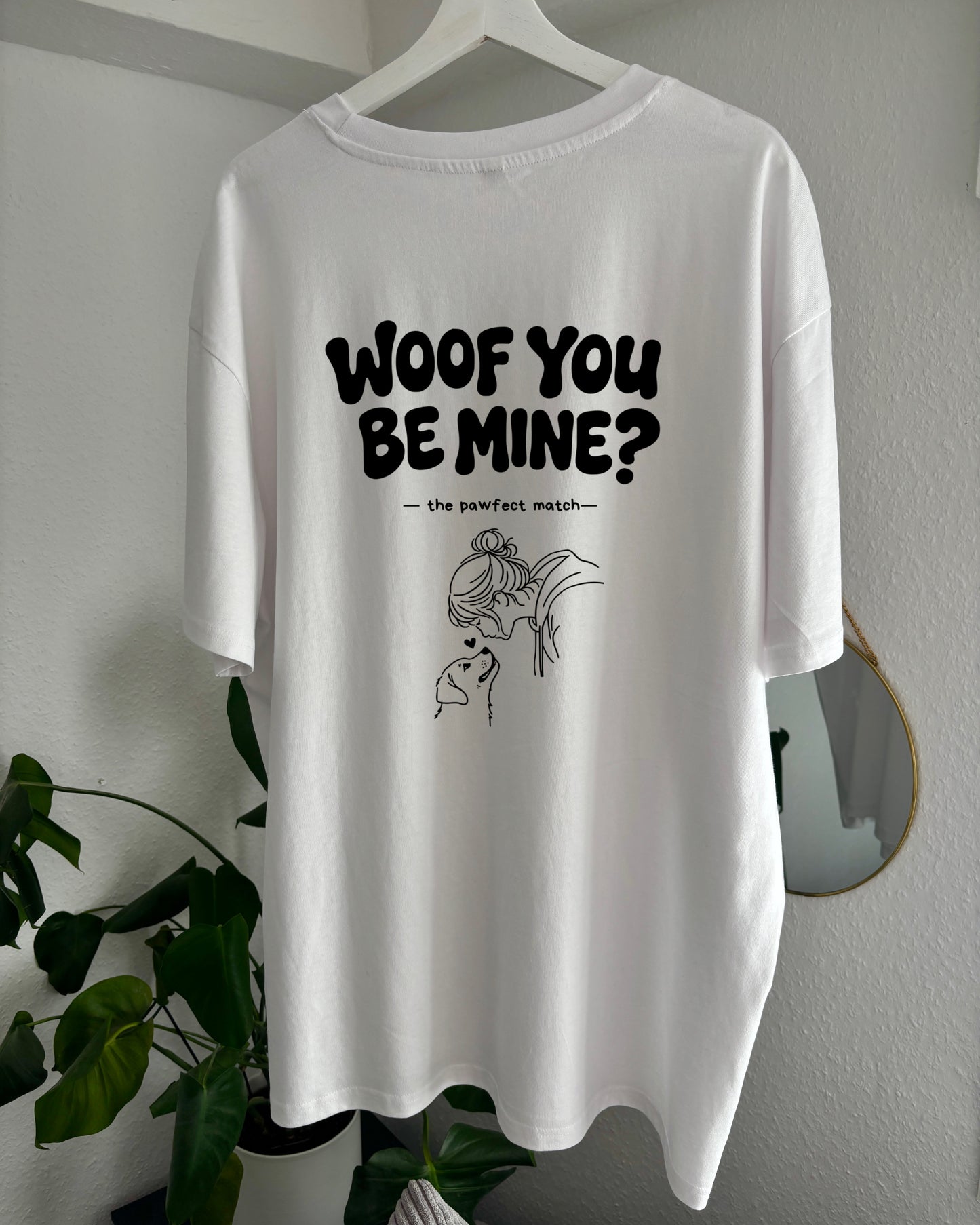 T-Shirt „Woof you be mine?“